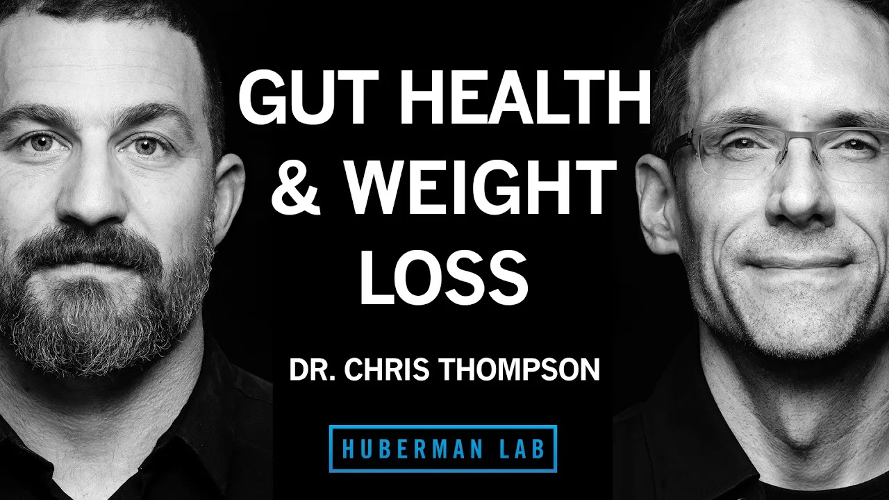 Huberman Lab: Best Tools for Gut Health & Weight Loss