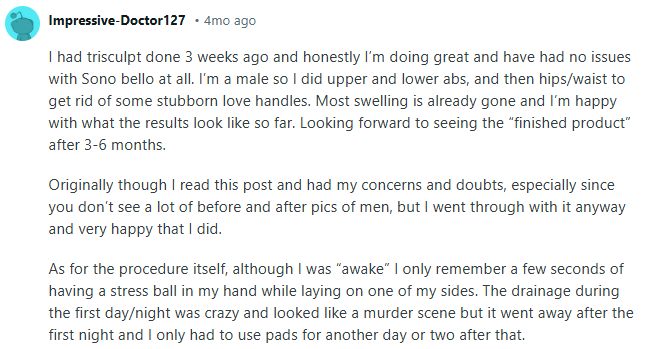 Reddit comment from a male patient sharing a positive experience with TriSculpt at Sono Bello, three weeks post-procedure