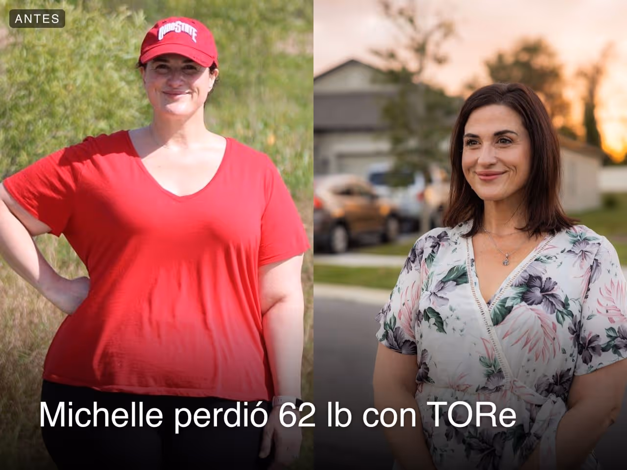 Imagen de antes y después de Michelle, quien perdió 62 libras en 4 meses con TORe