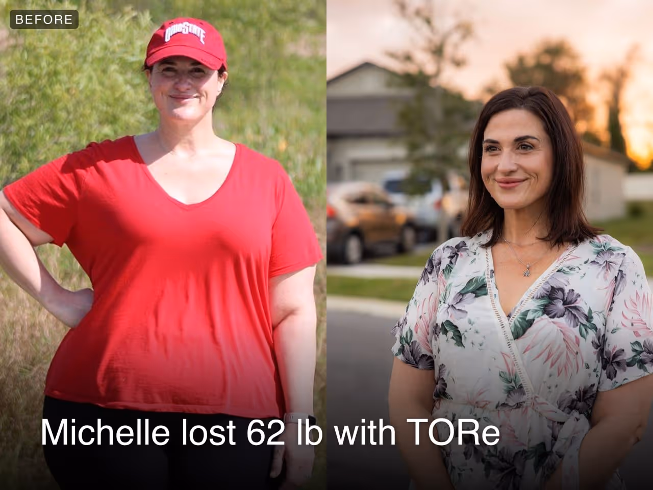 Before and after image of Michelle who lost 62 lbs in 4 months with TORe